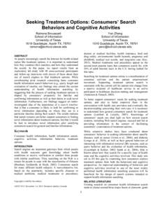 Seeking Treatment Options: Consumers’ Search Behaviors and Cognitive Activities Ramona Broussard School of Information University of Texas 1616 Guadalupe, Austin TX, 78701