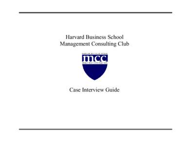 Harvard Business School Management Consulting Club Case Interview Guide  Harvard Business School