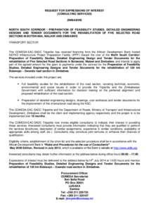 REQUEST FOR EXPRESSIONS OF INTEREST (CONSULTING SERVICES) ZIMBABWE NORTH SOUTH CORRIDOR : PREPARATION OF FEASIBILITY STUDIES, DETAILED ENGINEERING DESIGNS AND TENDER DOCUMENTS FOR THE REHABILITATION OF FIVE SELECTED ROAD