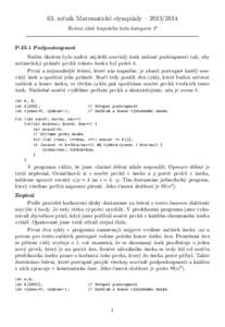 63. ročník Matematické olympiády –  Řešení úloh krajského kola kategorie P P-II-1 Podposloupnost Naším úkolem bylo nalézt nejdelší souvislý úsek zadané posloupnosti tak, aby aritmetický prů