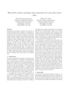Block-LDA: Jointly modeling entity-annotated text and entity-entity links William W. Cohen Machine Learning Department Carnegie Mellon University Pittsburgh, PA 15213