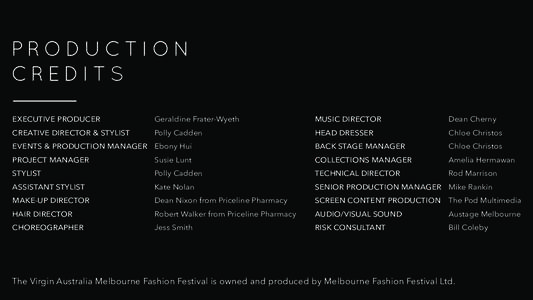 PRODUCTION CREDITS EXECUTIVE PRODUCER Geraldine Frater-Wyeth