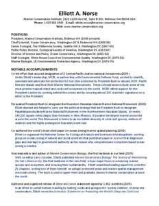 Elliott A. Norse Marine Conservation Institute, 2122 112th Ave NE, Suite B-300, Bellevue WA[removed]USA Phone: [removed]E-mail: [removed] Web: www.marine-conservation.org  POSITIONS