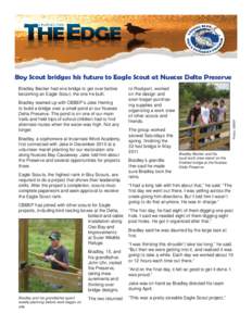 Boy Scout bridges his future to Eagle Scout at Nueces Delta Preserve  Bradley teamed up with CBBEP’s Jake Herring to build a bridge over a small pond at our Nueces Delta Preserve. The pond is on one of our main trails 