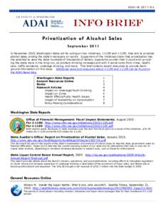 ADAI-IB[removed]INFO Brief Privatization of Alcohol Sales September 2011 In November 2010, Washington State will be voting on two initiatives, I-1100 and I-1105, that aim to privatize