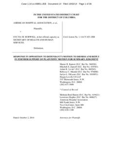 Case 1:14-cv[removed]JEB Document 14 Filed[removed]Page 1 of 36  IN THE UNITED STATES DISTRICT COURT FOR THE DISTRICT OF COLUMBIA AMERICAN HOSPITAL ASSOCIATION, et al., Plaintiffs,