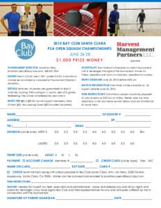 2015 BAY CLUB SANTA CLARA PSA OPEN SQUASH CHAMPIONSHIPS JUNE 26-28 $1,000 PRIZE MONEY