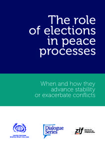 The role of elections in peace processes When and how they advance stability