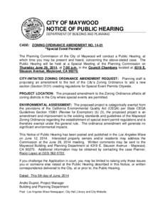 CITY OF MAYWOOD NOTICE OF PUBLIC HEARING DEPARTMENT OF BUILDING AND PLANNING CASE: ZONING ORDINANCE AMENDMENT NO[removed] “Special Event Permits”