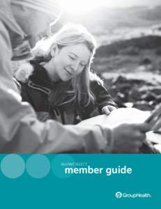 ALLIANT SELECT  member guide CONTENTS The basics of your plan