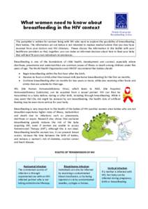 What women need to know about breastfeeding in the HIV context This pamphlet is written for women living with HIV who want to explore the possibility of breastfeeding their babies. The information set out below is not in