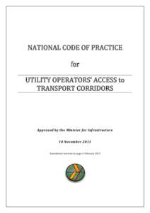 NATIONAL CODE OF PRACTICE for UTILITY OPERATORS’ ACCESS to TRANSPORT CORRIDORS  Approved by the Minister for Infrastructure