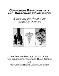 Corporate Responsibility and Corporate Compliance: A Resource For Health Care Boards of Directors