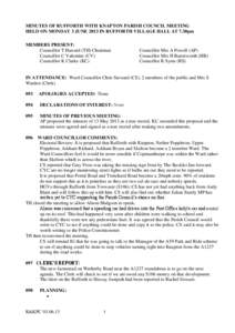 MINUTES OF RUFFORTH WITH KNAPTON PARISH COUNCIL MEETING HELD ON MONDAY 3 JUNE 2013 IN RUFFORTH VILLAGE HALL AT 7.30pm MEMBERS PRESENT: Councillor T Haward (TH) Chairman Councillor C Valentine (CV) Councillor K Clarke (KC