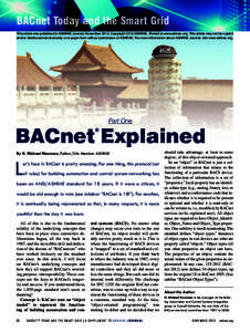 BACnet Today and the Smart Grid This article was published in ASHRAE Journal, NovemberCopyright 2013 ASHRAE. Posted at www.ashrae.org. This article may not be copied and/or distributed electronically or in paper f