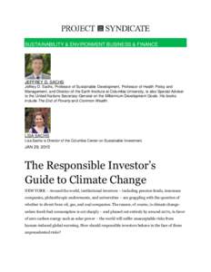 SUSTAINABILITY & ENVIRONMENT BUSINESS & FINANCE  JEFFREY D. SACHS Jeffrey D. Sachs, Professor of Sustainable Development, Professor of Health Policy and Management, and Director of the Earth Institute at Columbia Univers