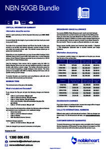 NBN 50GB Bundle CRITICAL INFORMATION SUMMARY Information about the service. Here’s a quick summary of all the important bits about your NBN 50GB Bundle. It covers things like the length of your contract and how much yo