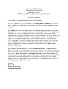 Testimony for Public Hearing Senate Education Committee September 17, 2013 RE: The Regents Reform Agenda: “Assessing” Our Progress Christina S., Nesconset Honorable John Flanagan and Education Committee Members,