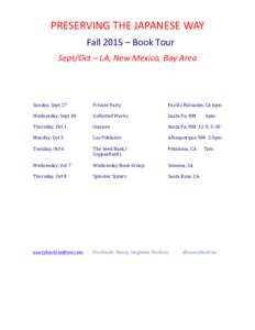 PRESERVING	
  THE	
  JAPANESE	
  WAY	
   Fall	
  2015	
  –	
  Book	
  Tour	
   Sept/Oct	
  –	
  LA,	
  New	
  Mexico,	
  Bay	
  Area	
     	
   	
  