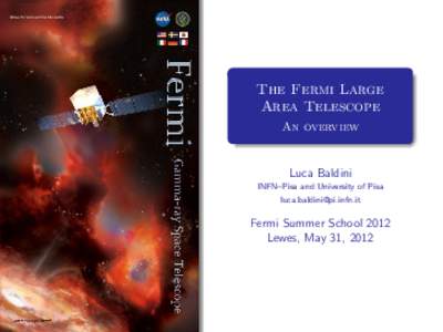 The Fermi Large Area Telescope An overview Luca Baldini INFN–Pisa and University of Pisa