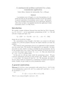 A combinatorial problem motivated by a data transmission application Torleiv Kløve, Institutt for informatikk, Univ. of Bergen Abstract A permutation array of length n is a set of permutations of n elements such that an