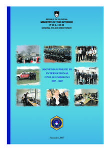SLOVENIAN POLICE IN INTERNATIONAL CIVILIAN MISSIONS[removed]November, 2007