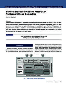 Cloud-oriented Service Platform Solutions/IT platform services & supporting technologies  Service Execution Platform “WebOTX” To Support Cloud Computing KATOU Masayuki Abstract