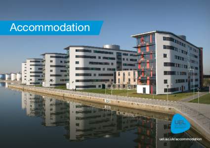 Accommodation  uel.ac.uk/accommodation Accommodation guarantee for new first year students The University of East London will guarantee all firstyear UK students a room in our student halls, provided