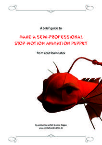 1  A brief guide to make a semi-professional stop-motion animation puppet