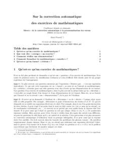 Sur la correction automatique des exercices de mathématiques Conférence donnée au séminaire Moocs : de la correction automatique à la personnalisation des cursus INRIA 13 Janvier 2014 Alain Prouté( 1 )