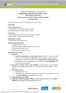 SYNDICAT DES TRANSPORTS D’ILE-DE-FRANCE CONCERTATION PREALABLE SUR LE PROJET T ZEN 4 REUNION PUBLIQUE TERRITORIALE REUNION PUBLIQUE A LA BOURSE DU TRAVAIL A CORBEIL-ESSONNES 15 NOVEMBRE 2011 La réunion a duré deux he
