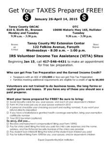 Get Your TAXES Prepared FREE! January 26-April 14, 2015 Taney County OACAC 610 S. Sixth St., Branson Monday and Tuesday