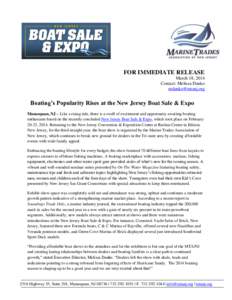 FOR IMMEDIATE RELEASE March 18, 2014 Contact: Melissa Danko [removed]  Boating’s Popularity Rises at the New Jersey Boat Sale & Expo