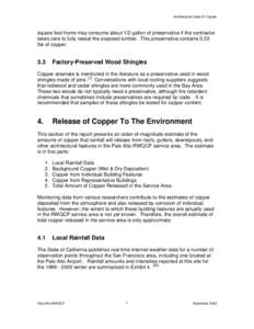 Architectural Uses Of Copper  square feet home may consume about 1/2 gallon of preservative if the contractor takes care to fully reseal the exposed lumber. This preservative contains 0.33 lbs of copper.