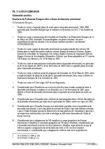 P6_TA-PROV[removed]Dimensão nórdica Resolução do Parlamento Europeu sobre o futuro da dimensão setentrional O Parlamento Europeu, 