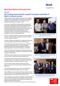 Mobil Altona Refinery Community News July[removed]Fuelling Victoria Awards recognise the people responsible for Mobil’s continued success People driving innovation, efficiency and safety were recognised