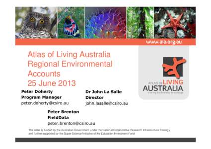 Atlas of Living Australia Regional Environmental Accounts 25 June 2013 Peter Doherty Program Manager