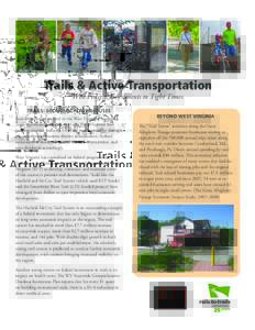 Trails & Active Transportation Wise Federal Investments in Tight Times TRAILS: ECONOMIC POWERHOUSES Trail destinations are vital to the West Virginian economy. Trails significantly contribute to the West Virginia’s bur