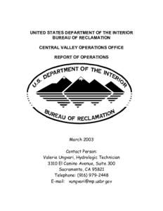 UNITED STATES DEPARTMENT OF THE INTERIOR BUREAU OF RECLAMATION CENTRAL VALLEY OPERATIONS OFFICE REPORT OF OPERATIONS  March 2003