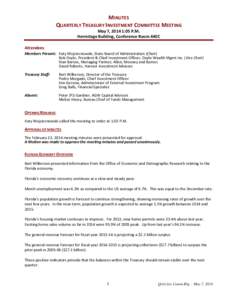 MINUTES QUARTERLY TREASURY INVESTMENT COMMITTEE MEETING May 7, 2014 1:05 P.M. Hermitage Building, Conference Room 440C Attendees: Members Present: Katy Wojciecnowski, State Board of Administration (Chair)