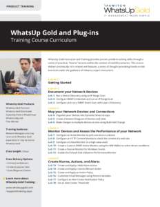 PRODUCT TRAINING  WhatsUp Gold and Plug-ins Training Course Curriculum