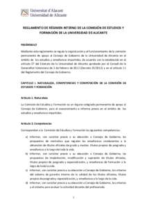 REGLAMENTO DE RÉGIMEN INTERNO DE LA COMISIÓN DE ESTUDIOS Y FORMACIÓN DE LA UNIVERSIDAD DE ALICANTE PREÁMBULO Mediante este reglamento se regula la organización y el funcionamiento de la comisión permanente de apoyo