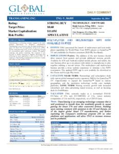 Equity Research  DAILY COMMENT TRANSGAMING INC.  TNG-V, $0.095