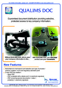 For further information, please call : +8620 or see www.qualims.com  QUALIMS DOC Guaranteed document distribution providing selective, protected access to key company information.