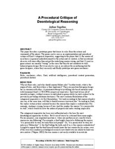 A Procedural Critique of Deontological Reasoning Julian Togelius Center for Computer Games Research IT University of Copenhagen Rued Langgaards Vej 7