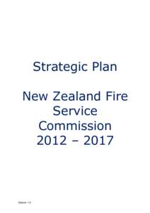 Strategic Plan New Zealand Fire Service Commission 2012 – 2017
