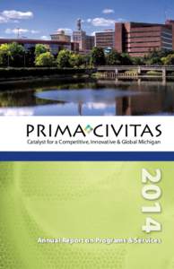 Catalyst for a Competitive, Innovative & Global MichiganAnnual Report on Programs & Services  Prima Civitas is an economic