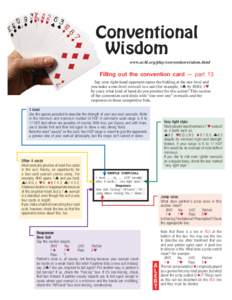 Conventional Wisdom www.acbl.org/play/conventionwisdom.html Filling out the convention card — part 13 Say your right-hand opponent opens the bidding at the one level and