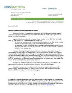 December 17, 2010 Congress continues incentives for natural gas vehicles WASHINGTON, D.C. – Congress took an important step Thursday toward reducing America’s dependence on foreign oil by extending two key incentives