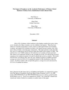 The Impact of Eyeglasses on the Academic Performance of Primary School Students: Evidence from a Randomized Trial in Rural China Paul Glewwe University of Minnesota Albert Park